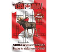 Canada Crossword Puzzles Book: Crossword Puzzles with Clear, Easy-to-Read Clues about Canadian Geography, Culture, Landmarks, and More | 6x9 inches, ... gift for vacations and relaxing times.