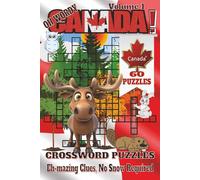 Canada Crossword Puzzles Book - Volume 1: Crossword Puzzles with Clear, Easy-to-Read Clues about Moose, Maple, Hockey, and More | 6x9 inches, 120 ... gift for vacations and cozy winter days.