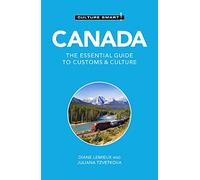 Canada - Culture Smart!: The Essential Guide to Customs & Culture