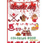 Canada Day Coloring Book For Kids: Celebrate Canada with Creative Coloring Fun