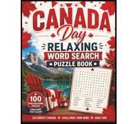 Canada Day Relaxing Word Search Puzzle Book: 100 Fun and Easy-to-Read Puzzles Inspired by Canada's Beauty, Culture, and Outdoor Adventures Varianta 3