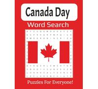 Canada Day Word Search Puzzle Book Large Print: Discover Canada’s Spirit with 55-Festive Puzzle Adventures for Everyone | 8.5 x 11 inches, 112 pages |