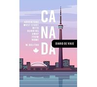 Canadá Diario de Viaje: Australia Libro de Registro de Viajes - Cuaderno de Recuerdos de Actividades en Vacaciones para Escribir, Dibujar - Cuadrícula de Puntos