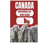 Canada Independence Day Word Seach: A Canada Independence Day Themed Word Seach Puzzle for Adults, Seniors, and Teens.