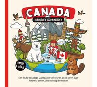 Canada Kleurboek voor kinderen vanaf 4 jaar: Een leuke reis door Canada om te kleuren en te leren over Toronto, beren, ahornsiroop en bossen (Landen van de Wereld om te Kleuren)
