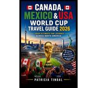 Canada, Mexico and USA World Cup Travel Guide 2026: Your Ultimate Fan Journey Across North America