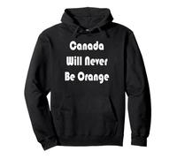 Canadá nunca será naranja Sudadera con Capucha