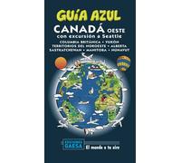 Canadá Oeste con escursión a Seattle (Columbia Británica, Yukón, territorios del noroeste, Alberta, Sastkatchewan, Manitoba, Nunavut) Guía Azul | Igna