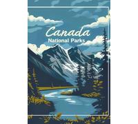 Canada Parks Adventure Passport: A Travel Journal to Explore, Record and Celebrate Canada's National Parks, Trails and Outdoor Experiences
