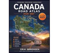 Canada Road Atlas 2026-2027: Full-Color Large Print Maps, All Provinces, Cities, Scenic Routes, National Parks & RV Campgrounds (The Explorer's Complete Atlas Series)