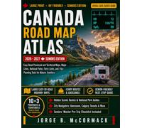 Canada Road Map Atlas 2026-2027 (Seniors): Easy-Read Provincial and Territorial Maps, Major Cities, National Parks, Ferry Links, and Trip-Planning Tools for Mature Travelers