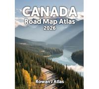 Canada Road Map Atlas 2026: Comprehensive Maps Featuring Updated Borders, Key Features, and Detailed Regional Information