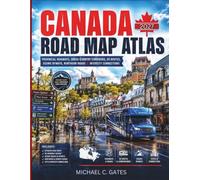 CANADA ROAD MAP ATLAS 2027 {FULL-COLOR]: NEW - EDITION Provincial Highways, Cross-Country Corridors, RV Routes, Scenic Byways, Northern Roads & Intercity Connections