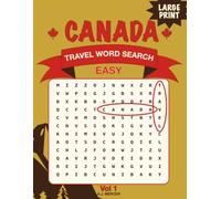 Canada Travel Word Search - Easy Large Print: 100 Puzzles for Adults & Seniors | Canadian Geography, Parks & Wildlife Activity Book with Solutions