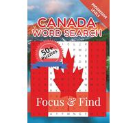 Canada Word Search Focus & Find: 50+ Word Searches to discover and learn about the beautiful country of Canada | 6 x 9 inches, 110 pages | Gift for ... Free Time (Around the World in Word Searches)