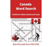 Canada Word Search Puzzle Book: Word Search Puzzles Featuring Canadien Childhood Memories, TV, Music, Fashion, Food and Everyday Life from the ... Teens (Nostalgic Nations Word Search Series)