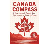 Canada Word Search Puzzle Book: Word Searches with Easy to Read Print about Canada, Mountains, Lakes and More | 6x9 inches 110 pages | 50+ Puzzles ... ... Road Trips, Holidays, and Free Times