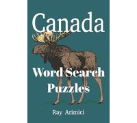 Canada Word Search Puzzles: Fun Word Search with Canadian Landmarks & History,Word Search Games Featuring Canadian Outdoor Life,Canada Word Search