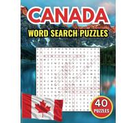 Canada Word Search Puzzles: Have Fun and Enrich Your Information About Canadian Provinces, Nature, History, and More
