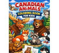 Canadian Animals Coloring Book for Kids: Color and Learn Animal Names in English & French - 41 Forest, Arctic, Ocean and Bird Animals from Canada | Fun Educational Coloring Book for Kids Ages 3-6