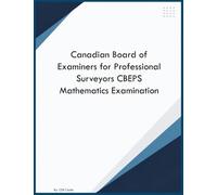 Canadian Board of Examiners for Professional Surveyors CBEPS Mathematics Examination