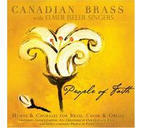 Canadian Brass - People of Faith - Hymns & Chorales for Brass, Choir & Organ