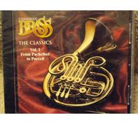 Canadian Brass: The Classics Vol 1 From Pachelbel to Purcell