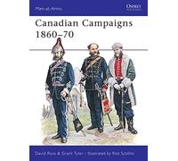 Canadian Campaigns 1860-70: No.249 (Men-at-Arms)