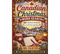 Canadian Christmas Word Search: 80 Large Print Word Search Puzzles Celebrating Canadian Christmas Traditions, Holiday Baking, Winter Fun, Family ... Festive Cheer (Canadian Christmas Collection)