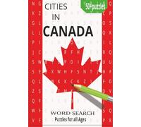 Canadian Cities Word Search Book: Word Search Puzzles of Cities in Canada- Ideal Gifts for Family and Friends (110pagaes, 50+ puzzles, 6x9 inches)