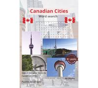 Canadian Cities - Word search Puzzle book: Easy to Read Word Search about Canadian cities, learn geography | 6X9 inches, 110 pages | 50+ Puzzles ... Gift for travel, Holidays, and fun times