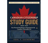 CANADIAN CITIZENSHIP STUDY GUIDE 2026-2027: Your Personal Roadmap to Preparing for the Canadian Citizenship Test
