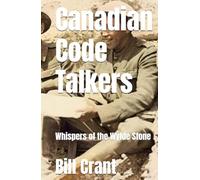 Canadian Code Talkers: Whispers of the Wylde Stone (Indeginous Code talker)