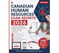 Canadian Human Resources Exam Secrets 2026: Updated CHRL Knowledge and Employment Law Prep Guide with 1,000 Exam-like Questions & Answer Explanations to Hit your Dream Score + Simulator and Flashcards