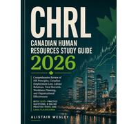 Canadian Human Resources Study Guide 2026: CHRL Knowledge and Employment Law Study System with 1,850+ Practice Questions, Scenario-Based Drills, 8 Online Practice Tests, and 1,000 Flashcards
