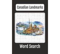 Canadian Landmarks Word Search: 60 Word Searches, 6x9 inches book, a Puzzle Word Search on Landmarks in Canada, Gift for Canadians, Canadian Pride, ... Puzzles (The Canadian Word Search Series)