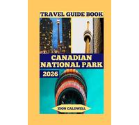 Canadian National Tower Travel Guide: Journey Through Skylines, Stories, And Sky-high Adventures (World Tour)