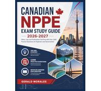 CANADIAN NPPE EXAM STUDY GUIDE 2026-2027: Ethics, Law, and Professional Test Prep with Over 2,500 Practice Questions for Engineers and Geoscientists