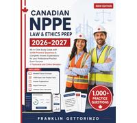 Canadian NPPE Law & Ethics Prep 2026-2027: All-in-One Study Guide with 1,000 Practice Questions & Complete Answer Explanations for your Professional ... Success + Flashcards and Online Simulator