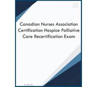 Canadian Nurses Association Certification Hospice Palliative Care Recertification Exam