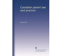 Canadian patent law and practice
