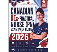 Canadian REx-Practical Nurse (PN) Exam Prep Guide 2026: Practical Review Manual with 1200+ Practice Questions and 14 Full-Length Mock Exam, CCPNR Aligned Standards, Expert Tips for Success