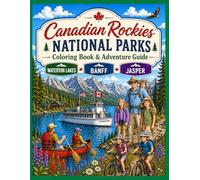 Canadian Rockies National Parks Coloring Book & Adventure Guide: Waterton Lakes, Banff, & Jasper (Family Adventure Series)