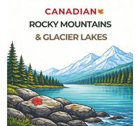 Canadian Rocky Mountains & Glacier Lakes Coloring Book: Bold & Easy Canadian Landscape Coloring Pages for Adults - Scenic Mountains, Lakes, Waterfalls & Wildlife for Relaxation and Stress Relief