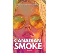 Canadian Smoke: A Billionaire Tech Noir Thriller (The Killing Code Series Book 1)