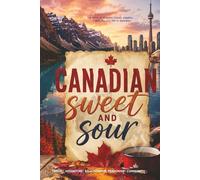 Canadian Sweet and Sour: A funny Journal of Travel, Culture, Friendship, adventure, community, food, and Survival in Canada | feel good read | 6x9 ... for Vacations, New Beginnings, Birthdays