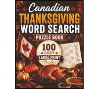 Canadian Thanksgiving Word Search Puzzle Book: 100 Cozy Large Print Puzzles for Adults, Teens, Seniors, and Families: Word Searches Featuring ... Canadian Traditions, and Thanksgiving Fun