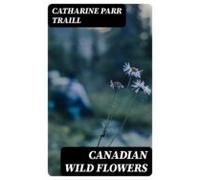 Canadian Wild Flowers (ebook)
