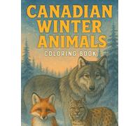 Canadian Winter Animals: Coloring Book (Wild North: Winter Wildlife Collection)