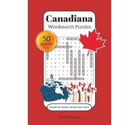 Canadiana Wordsearch Puzzles: 50 Wordsearch Puzzles about Canadian History, Music, Sports and More ⎮ 6 x 9, 102 pages ⎮ Great as gifts for adults, seniors and teens